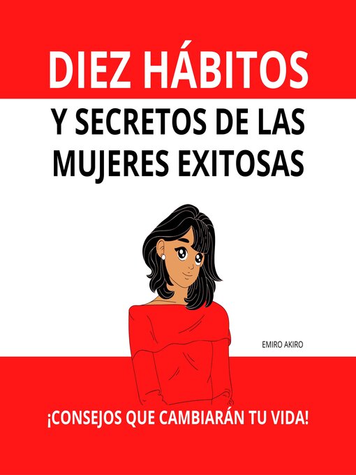 Cover image for DIEZ HÁBITOS Y SECRETOS DE LAS MUJERES EXITOSAS